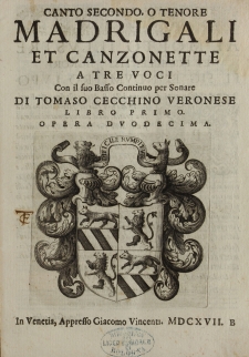 Tomaso Cecchino: Madrigali et canzonette a tre voci